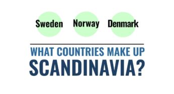 What Countries Make Up Scandinavia?