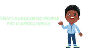 The Different Languages Spoken Across Africa