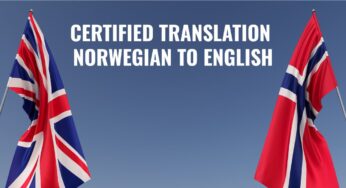 How To Get A Certified Translation Norwegian To English?