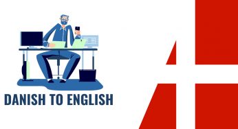 Why Is Professional Expertise Essential for Accurate translation from Danish to English?
